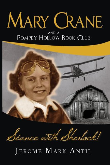 Mary Crane: and a Pompey Hollow Book Club Seance with Sherlock! by Antil, Jerome Mark
