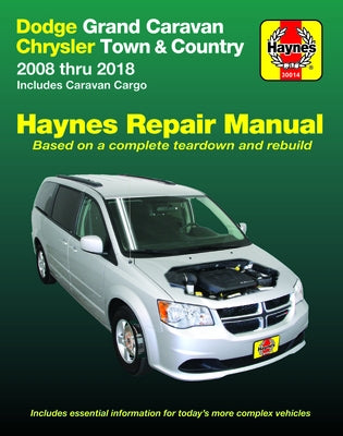 Dodge Grand Caravan & Chrysler Town & Country 2008-18 Including Caravan Cargo by Haynes, J. H.