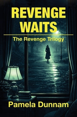 Revenge Waits by Dunnam, Pamela F.