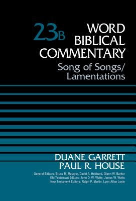 Song of Songs and Lamentations, Volume 23b: 23 by Garrett, Duane