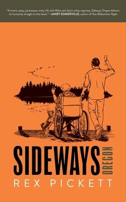 Sideways Oregon by Pickett, Rex