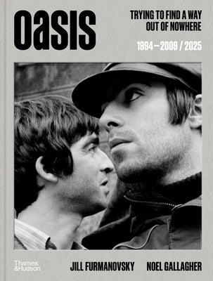 Oasis: Trying to Find a Way Out of Nowhere by Furmanovsky, Jill