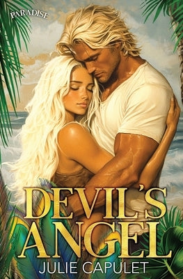Devil's Angel: Special Edition Paperback (Paradise Series) by Capulet, Julie