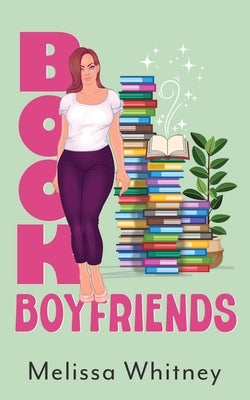 Book Boyfriends by Whitney, Melissa