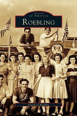 Roebling by Freinds of Roebling