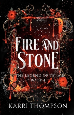 Fire and Stone by Thompson, Karri