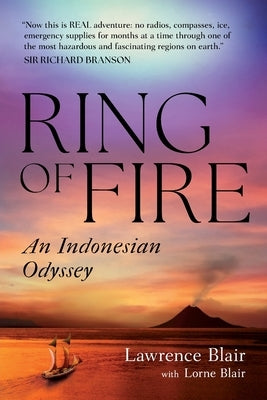 Ring of Fire: An Indonesian Odyssey by Blair, Lawrence