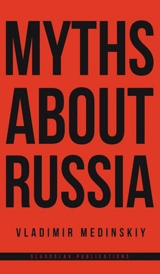 Myths about Russia by Medinskiy, Vladimir