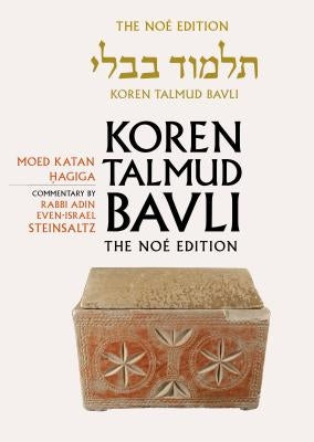Koren Talmud Bavli, Volume 13: Tractate Moed Katan - Tractate Hagiga by Steinsaltz, Adin Even-Israel