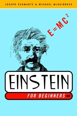 Einstein for Beginners by Schwartz, Joseph