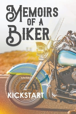 Memoirs of a Biker by Kickstart