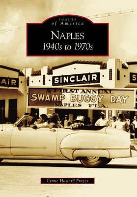 Naples: 1940s to 1970s by Howard Frazer, Lynne