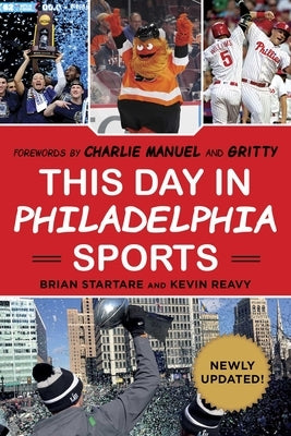 This Day in Philadelphia Sports by Startare, Brian