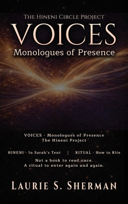Hineni - Voices: Monologues of Presence by Sherman, Laurie S.