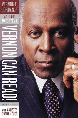 Vernon Can Read!: A Memoir by Jordan, Vernon E., Jr.