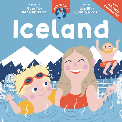 Our World: Iceland by Benediktsson, ÃVar Ã¾Ãr