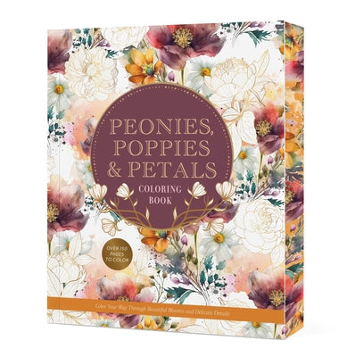 Peonies, Poppies & Petals Coloring Book: Color Your Way Through Beautiful Blooms and Delicate Details by Editors of Chartwell Books
