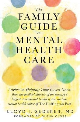 The Family Guide to Mental Health Care by Sederer, Lloyd I.