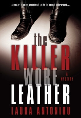 The Killer Wore Leather: A Mystery by Antoniou, Laura