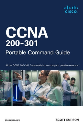 CCNA 200-301 Portable Command Guide by Empson, Scott