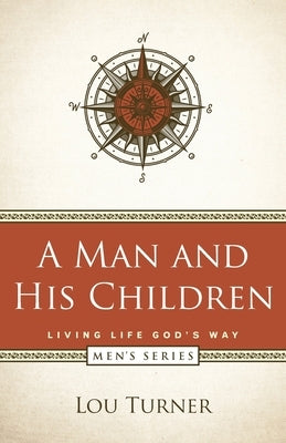 A Man and His Children by Turner, Lou