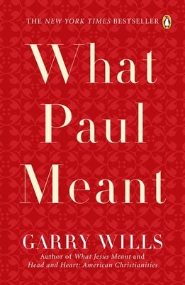 What Paul Meant by Wills, Garry
