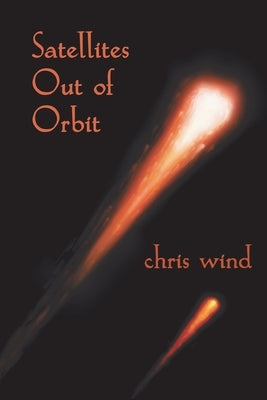 Satellites Out of Orbit by Wind, Chris
