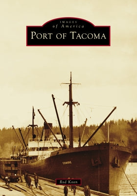 Port of Tacoma by Koon, Rod