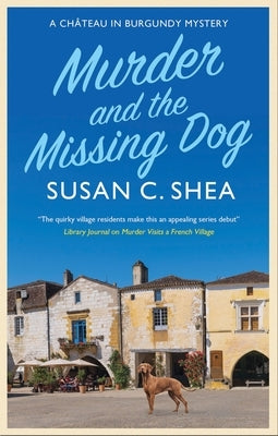 Murder and the Missing Dog by Shea, Susan