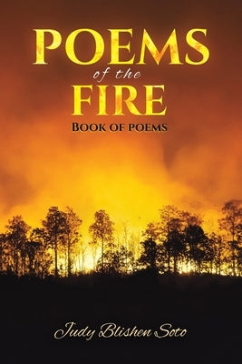 Poems of the Fire by Soto, Judy Blishen