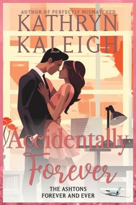 Accidentally Forever by Kaleigh, Kathryn