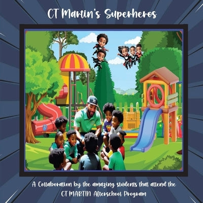 CT Martin's Superheros by Martin, Ct