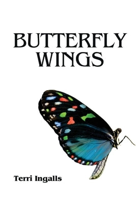 Butterfly Wings by Ingalls, Terri