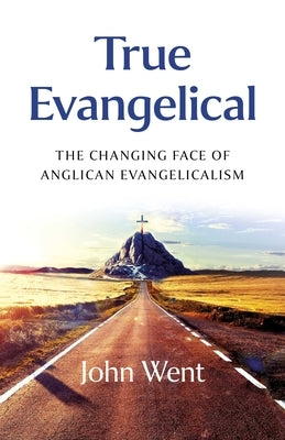 True Evangelical by Went, John