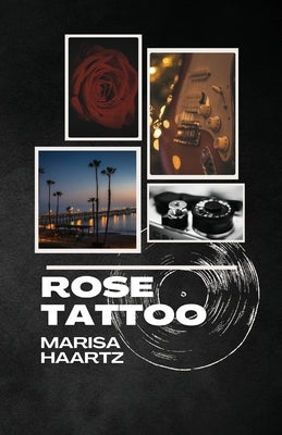 Rose Tattoo by Haartz, Marisa