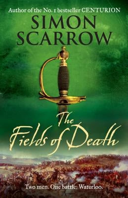 The Fields of Death by Scarrow, Simon