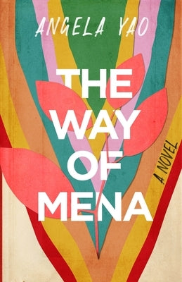 The Way of Mena by Yao, Angela