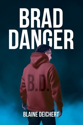 Brad Danger by Deichert, Blaine