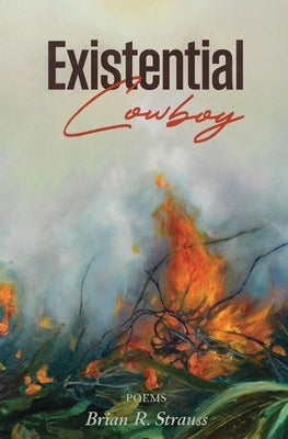 Existential Cowboy by Strauss, Brian R.
