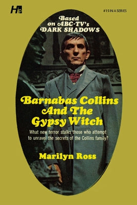Dark Shadows: Barnabas Collins and the Gypsy Witch: The Complete Paperback Library Reprint Book 15 by Ross, Marylin