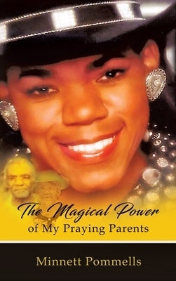 The Magical Power of My Praying Parents by Pommells, Minnett