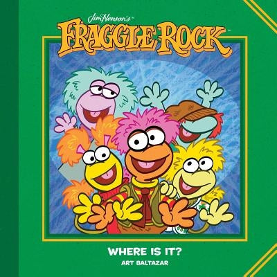 Jim Henson's Fraggle Rock: Where Is It? by Henson, Jim