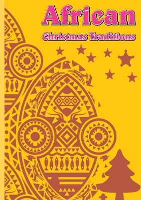 African Christmas Traditions - Readgroofy by Hephzibah, Joan