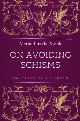 On Avoiding Schisms by Methodius the Monk