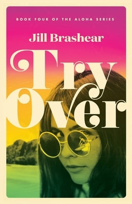 Try Over by Brashear, Jill