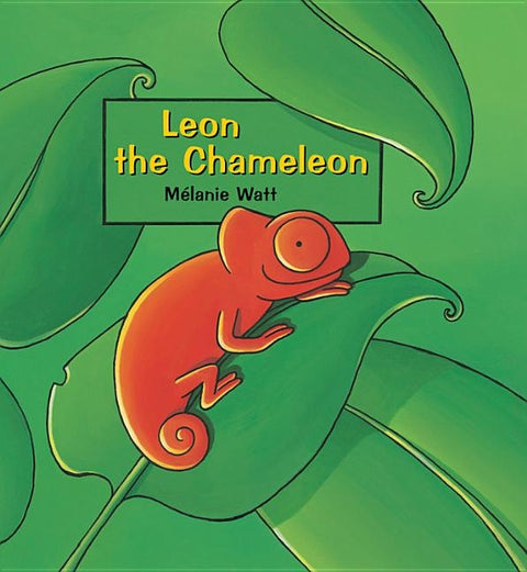 Leon the Chameleon by Watt, Melanie
