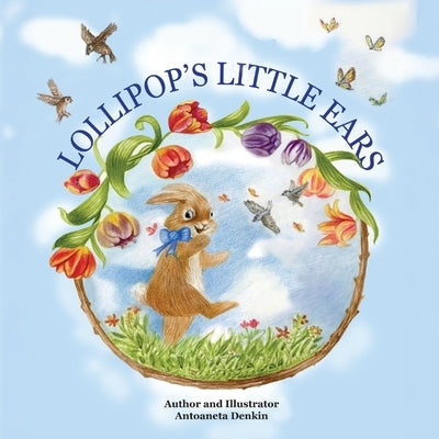 Lollipop's Little Ears by Denkin, Antoaneta