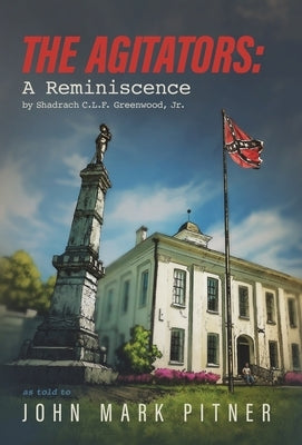 The Agitators: A Reminiscence by Pitner, John Mark