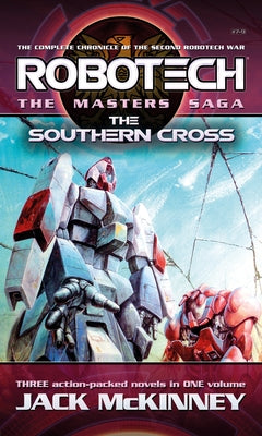 Robotech - The Masters Saga: The Southern Cross, Vol 7-9 by McKinney, Jack