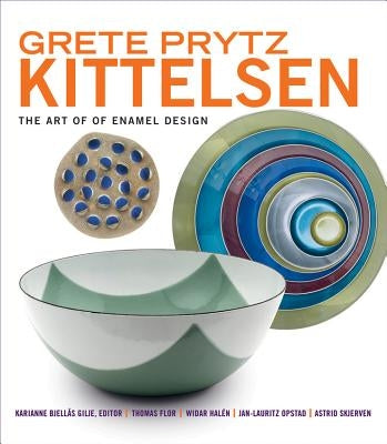 Grete Prytz Kittelsen: The Art of Enamel Design by Gilje, Karianne BjellÃ¥s